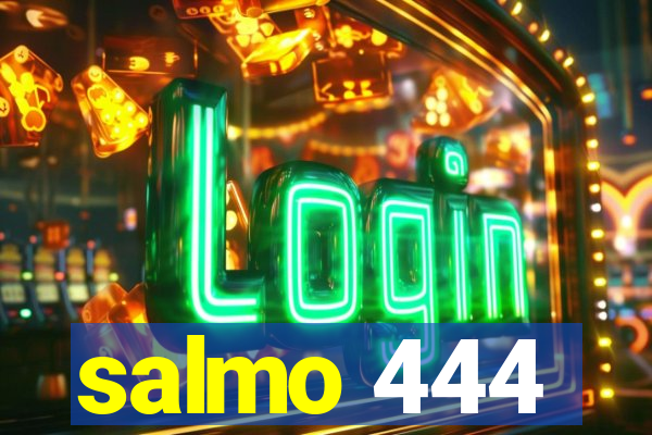 salmo 444