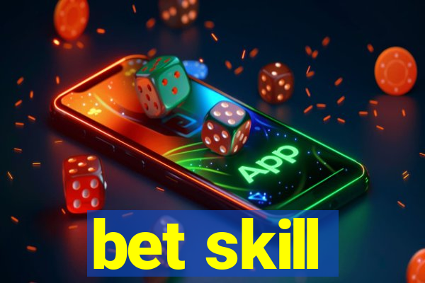 bet skill