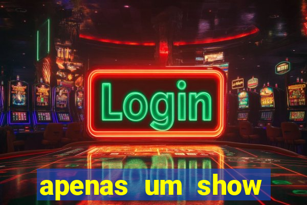 apenas um show pancadaria 2