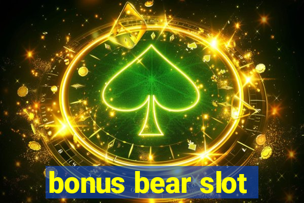 bonus bear slot