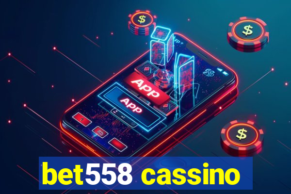 bet558 cassino