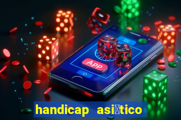 handicap asi谩tico 1 5