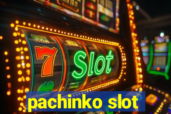 pachinko slot