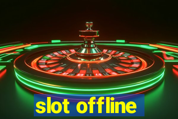 slot offline