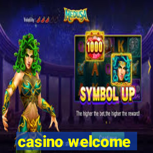 casino welcome