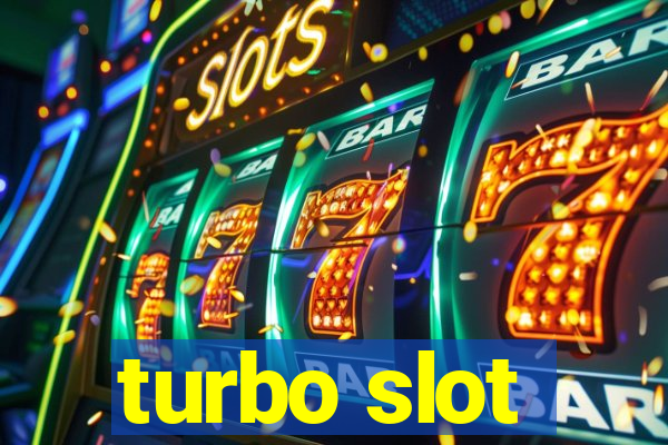 turbo slot