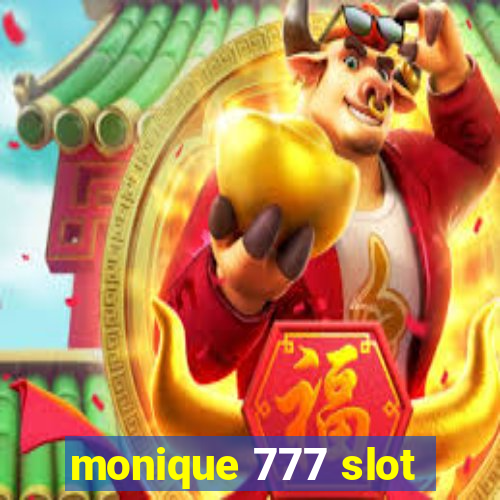 monique 777 slot