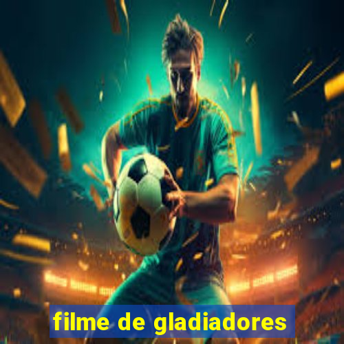 filme de gladiadores