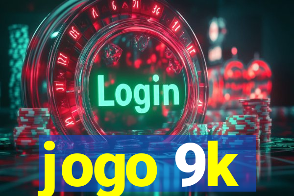 jogo 9k