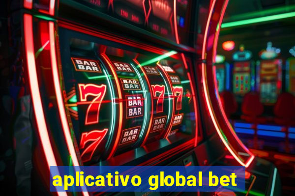 aplicativo global bet