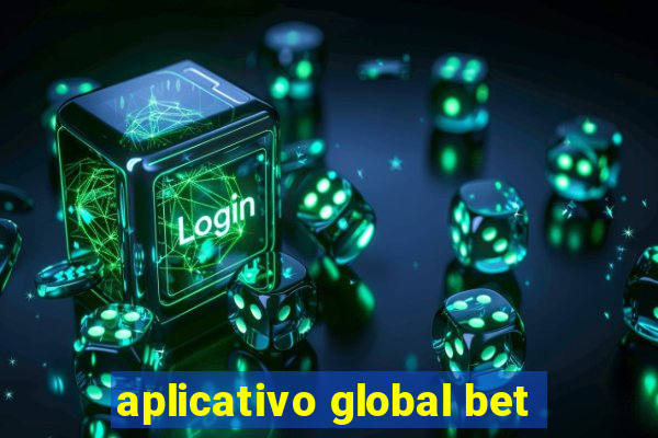 aplicativo global bet