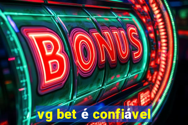 vg bet é confiável