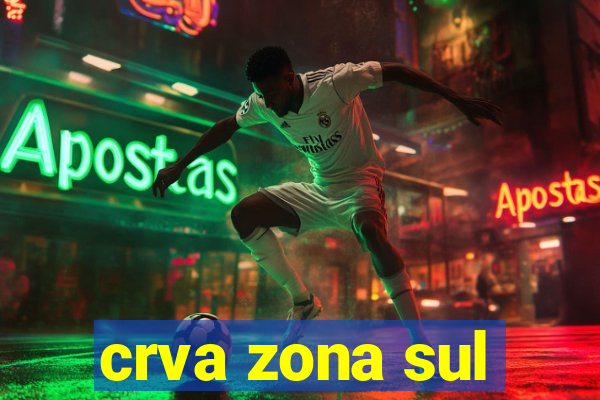 crva zona sul