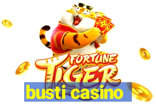 busti casino