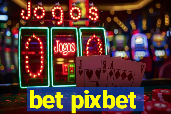 bet pixbet