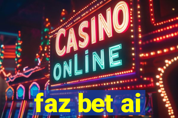 faz bet ai