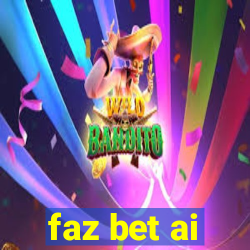 faz bet ai