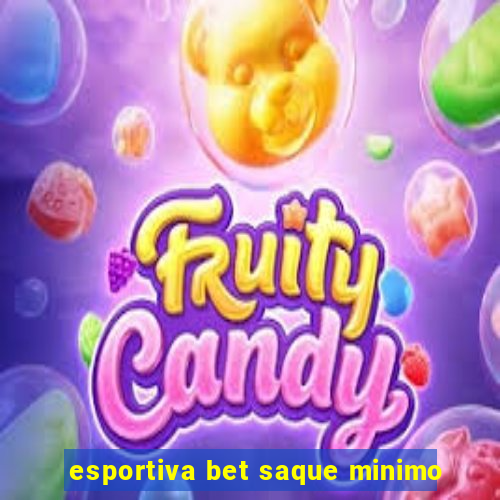 esportiva bet saque minimo