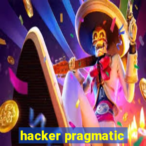 hacker pragmatic