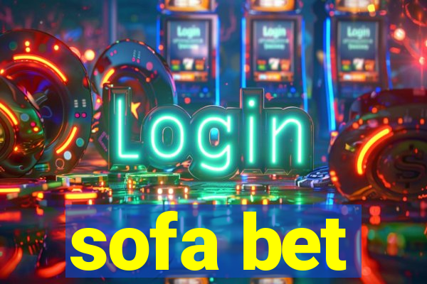 sofa bet