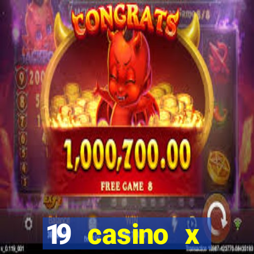 19 casino x официальный сайт