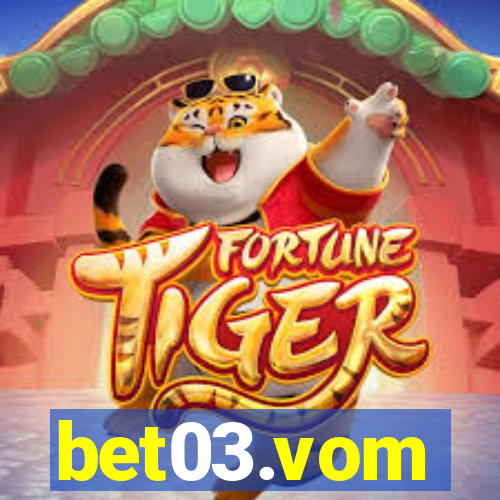 bet03.vom