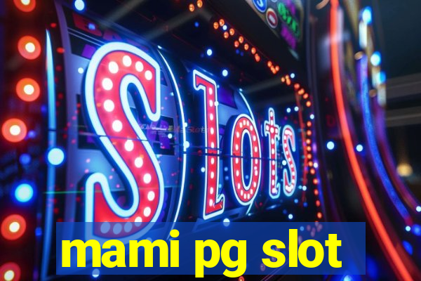 mami pg slot