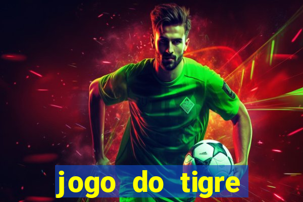 jogo do tigre plataforma nova