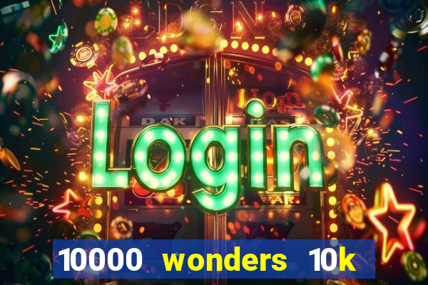 10000 wonders 10k ways slot free play