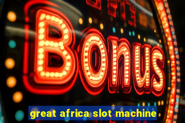 great africa slot machine