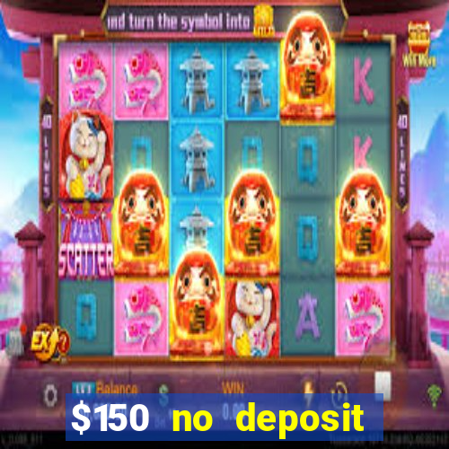 $150 no deposit bonus codes captain jack casino 2019