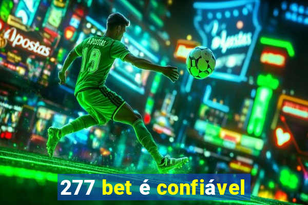 277 bet é confiável