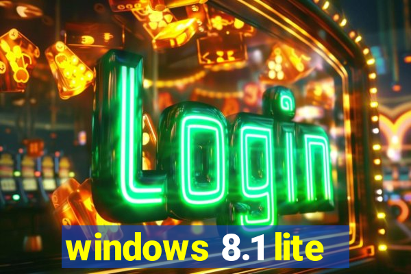 windows 8.1 lite