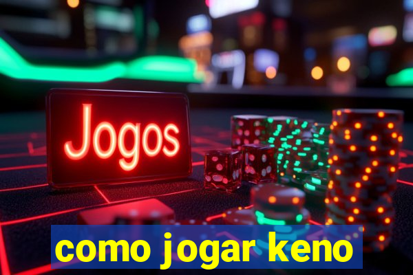 como jogar keno