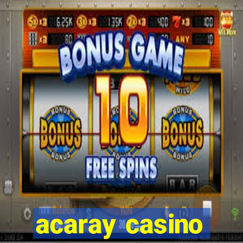 acaray casino