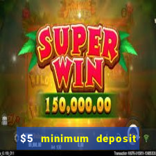 $5 minimum deposit real money casino canada