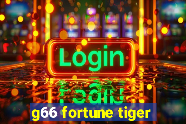 g66 fortune tiger