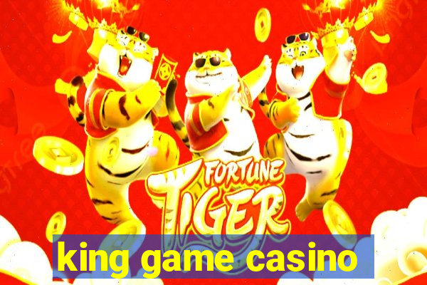 king game casino