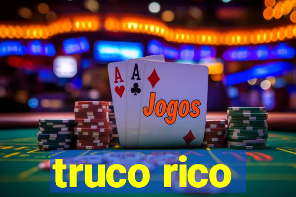 truco rico