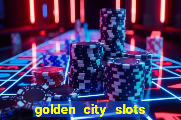 golden city slots vegas casino