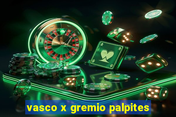 vasco x gremio palpites