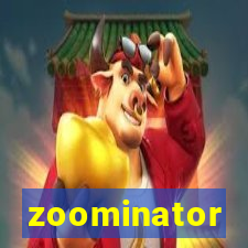 zoominator