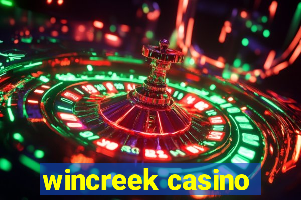 wincreek casino