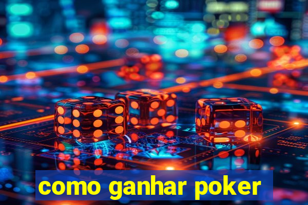 como ganhar poker