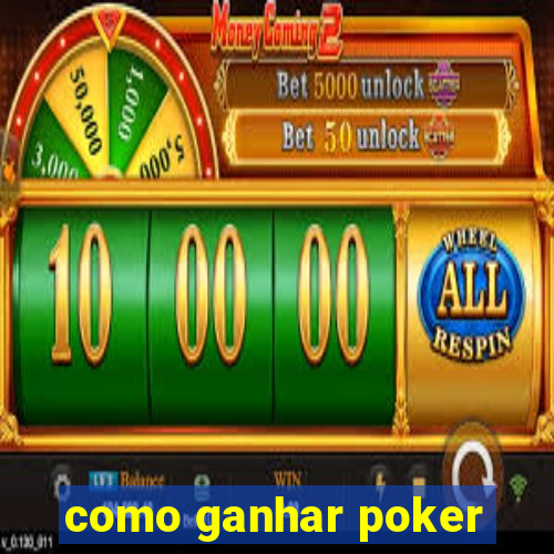 como ganhar poker