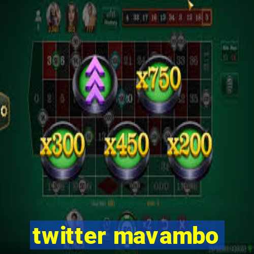 twitter mavambo