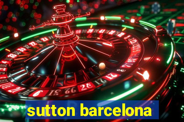 sutton barcelona