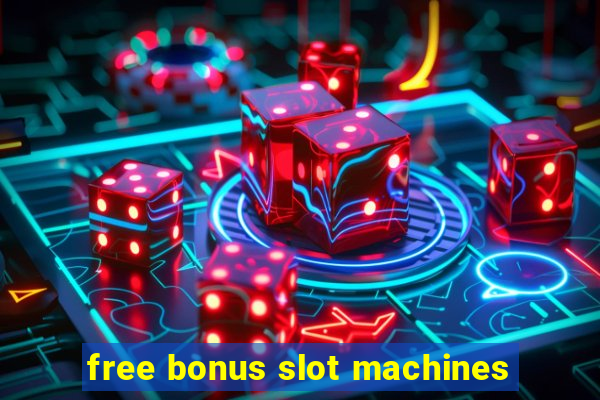 free bonus slot machines