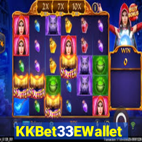 KKBet33EWallet