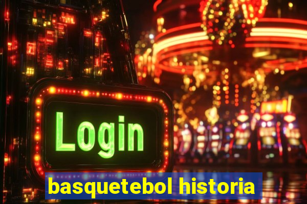 basquetebol historia